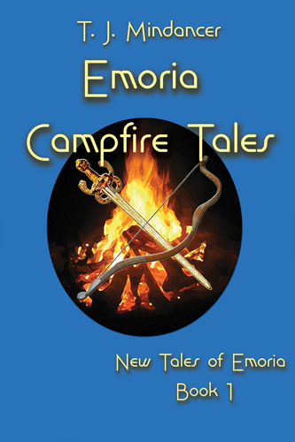Emoria Campfire Tales by T.J. Mindancer