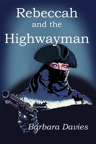 Rebeccah and the Highwayman by Barbara Davies