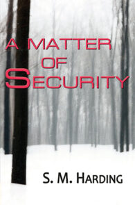 A Matter of Security by S. M. Harding