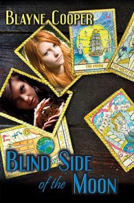 Blind Side of the Moon by Blayne Cooper
