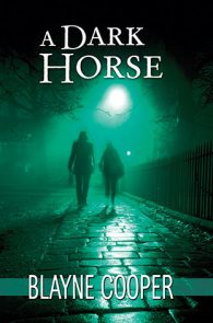 A Dark Horse by Blayne Cooper