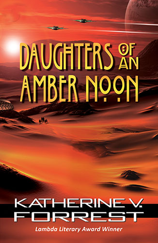 Daughter's of an Amber Noon by Katherine V. Forrest