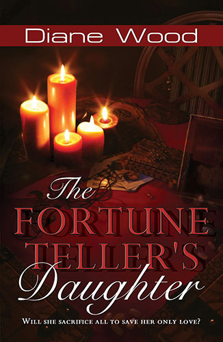 The Fortune Teller's Daughter by Diane Wood