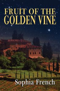Fruit of the Golden Vine by Sophia French