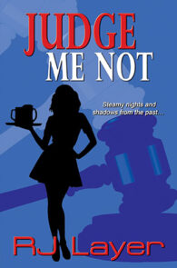 Judge Me Not by RJ Layer