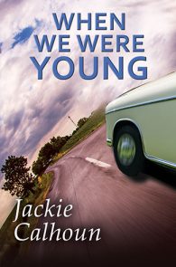 When We Were Young by Jackie Calhoun