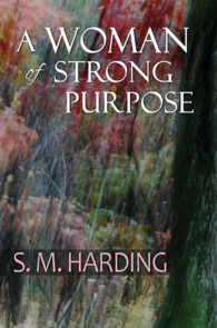 A Woman Strong Purpose by S. M. Harding