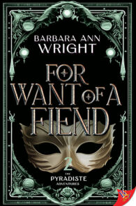 For Want of a Fiend by Barbara Ann Wright