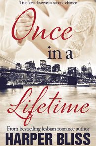 Once in a Lifetime by Harper Bliss