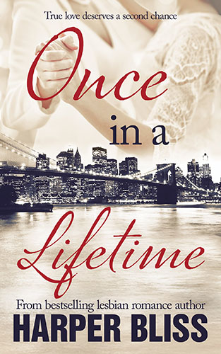 Once in a Lifetime by Harper Bliss