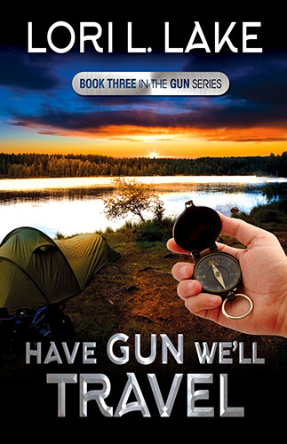 Have Gun We'll Travel by Lori L.ake