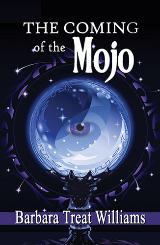 The Coming of the Mojo by Barbara Treat Williams