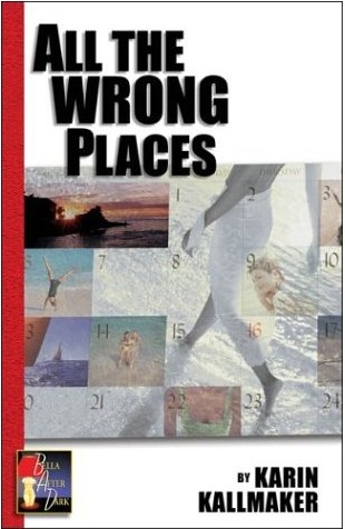 All The Wrong Places Ebook Bella Books