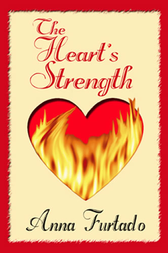The Heart's Strength by Anna Furtado