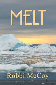 Melt by Robbi McCoy
