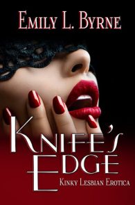 Knifes Edge by Emily L. Byrne