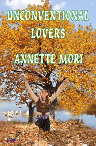 Unconventional Lovers by Annette Morri