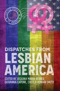 Dispatches from Lesbian America by Bedazzled Ink