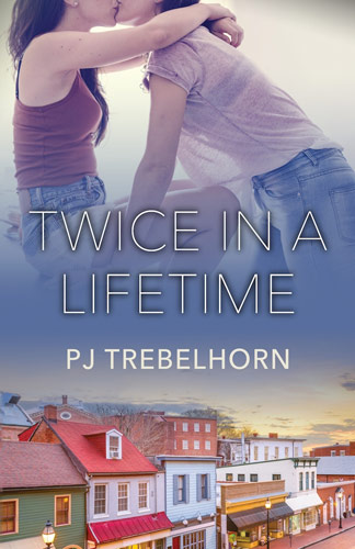 Twice in a Lifetime by PJ Trebelhorn