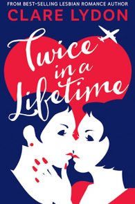 Twice in a Lifetime by Clare Lydon