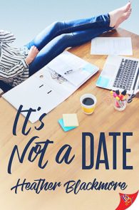 It's Not a Date by Heather Blackmore