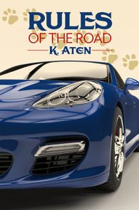 Rules Of The Road by K. Aten