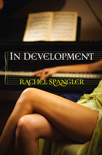 In Development by Rachel Spangler