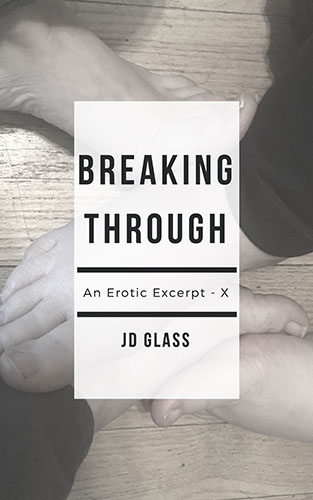 Breaking Through by JD Glass