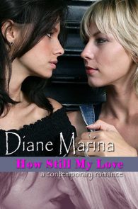 How Still My Love by Diane Marina