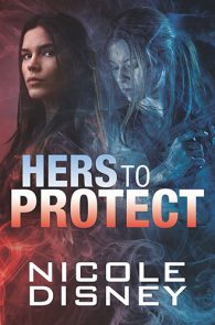 Hers to Protect by Nicole Disney
