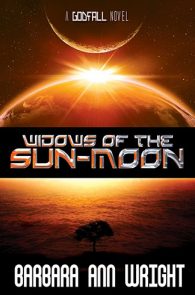 Widows of the Sun-Moon by Barbara Ann Wright