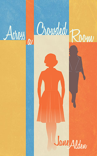 Across a Crowded Room by Jane Alden