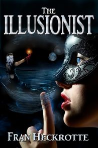 The Illusionist by Fran Heckrotte