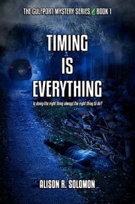 Timing is Everything by Alison R. Solomon