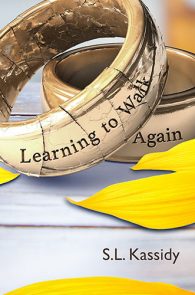 Learning to Walk Again by S. L. Kassidy