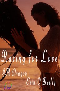 Racing for Love by JM Dragon & Erin O'Reilly