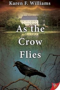 As the Crow Flies by Karen F. Williams
