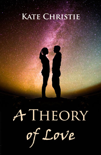 A Theory of Love by Kate Christie