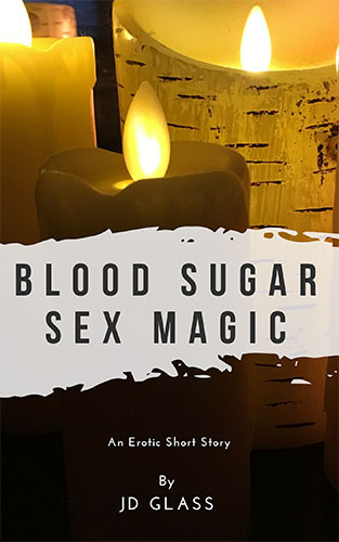 Blood Sugar Sex Magic by JD Glass