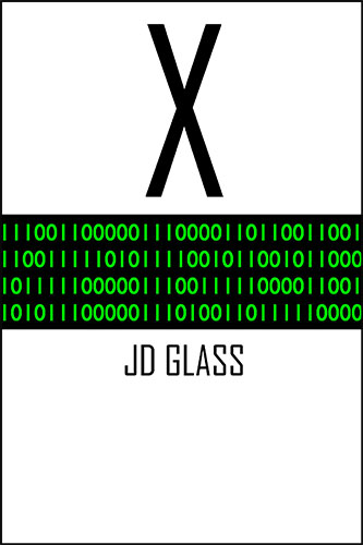 X Chapter 1 by JD Glass