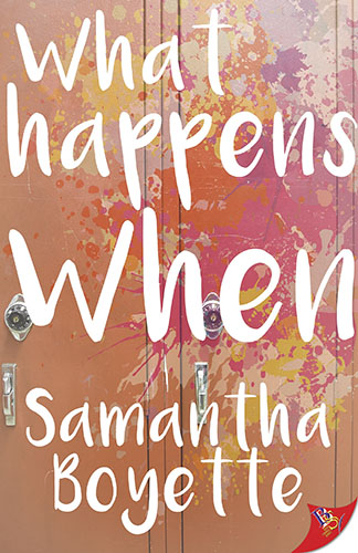 What Happens When by Samantha Boyette