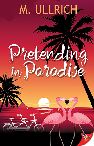 Pretending in Paradise by M. Ullrich