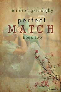 Perfect Match Book Two by Mildred Gail Digby