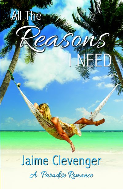 All the Reasons I Need by Jaime Clevenger