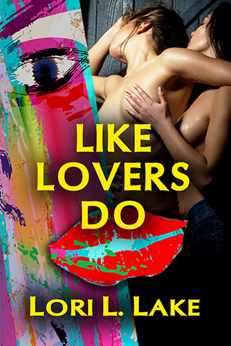 Like Lovers Do by Lori L. Lake