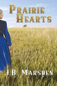 Prairie Hearts by JB Marsden