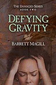 Defying Gravity by Barrett Magill