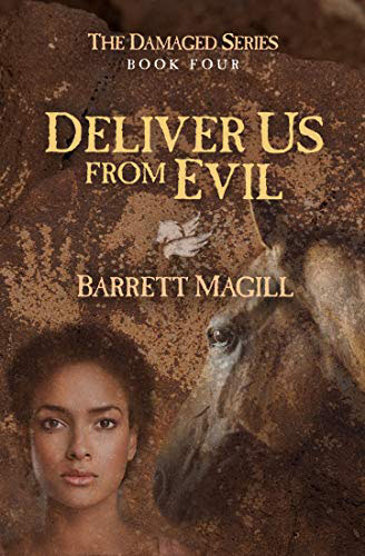 Deliver Us From Evil by Barrett Magill