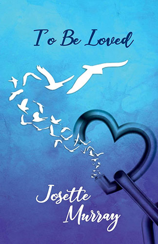 To Be Loved by Josette Murray