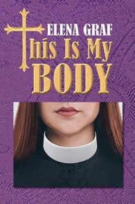 This is My Body by Elena Graf